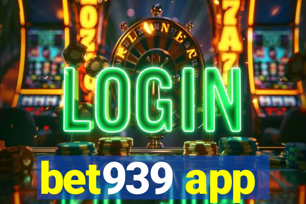 bet939 app